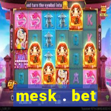 mesk . bet