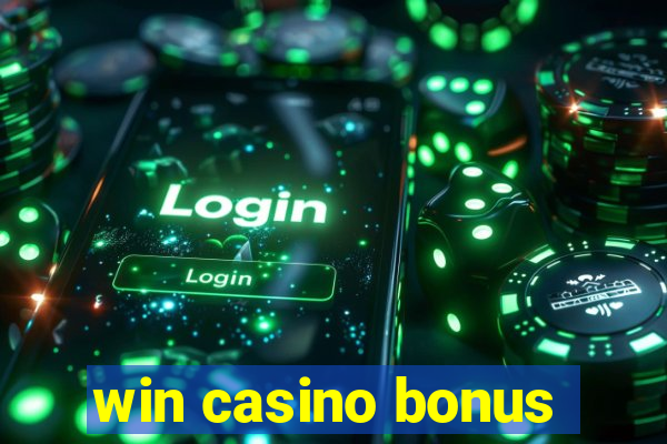 win casino bonus