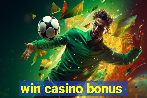 win casino bonus