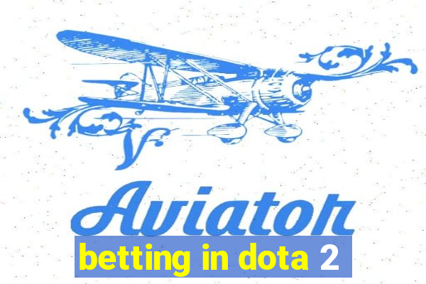 betting in dota 2