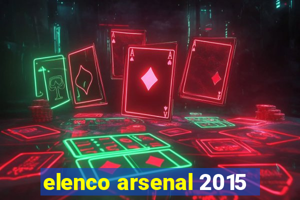 elenco arsenal 2015