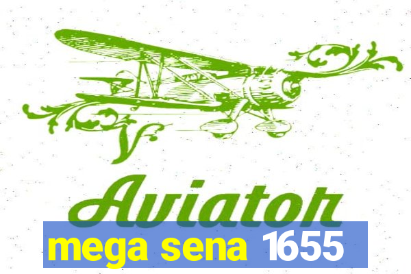 mega sena 1655