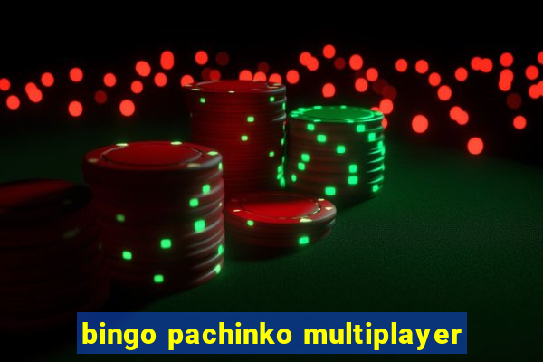 bingo pachinko multiplayer