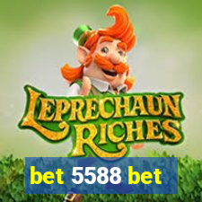 bet 5588 bet