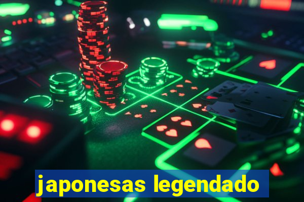 japonesas legendado