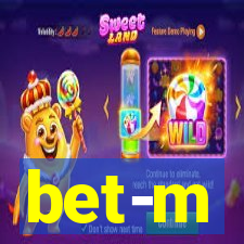 bet-m