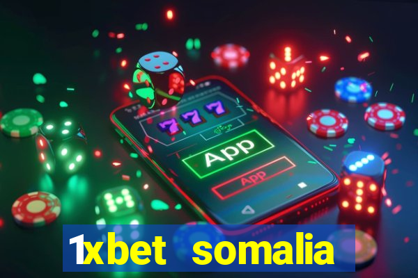 1xbet somalia download 2024