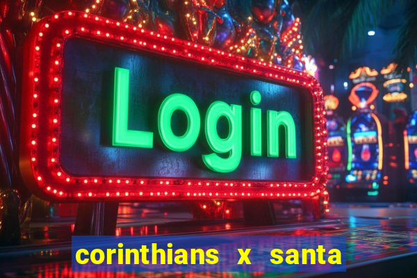 corinthians x santa cruz ao vivo hd