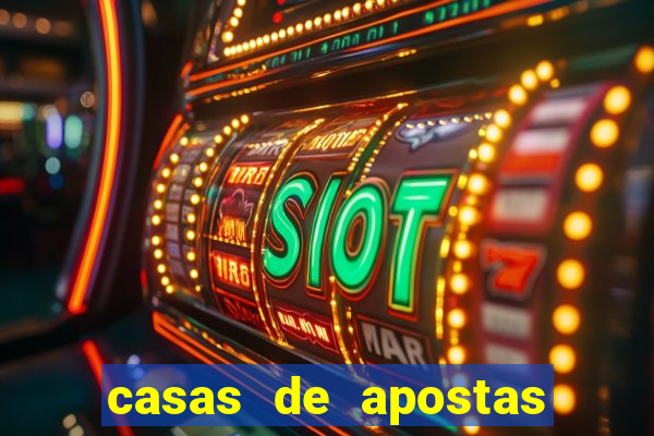 casas de apostas bet casino