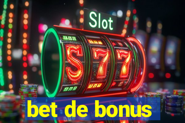 bet de bonus