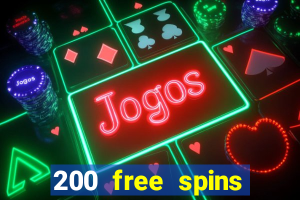 200 free spins online casino