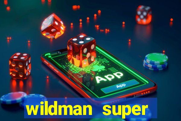 wildman super bonanza slot free play