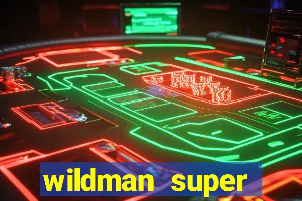 wildman super bonanza slot free play