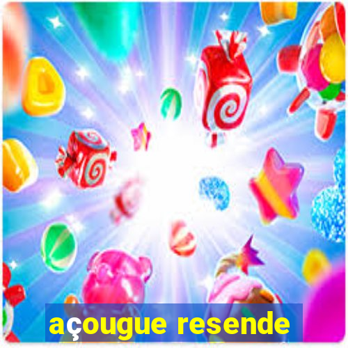 açougue resende