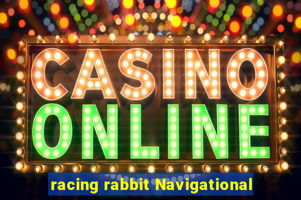 racing rabbit Navigational