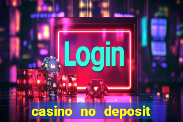 casino no deposit free money