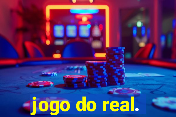 jogo do real.