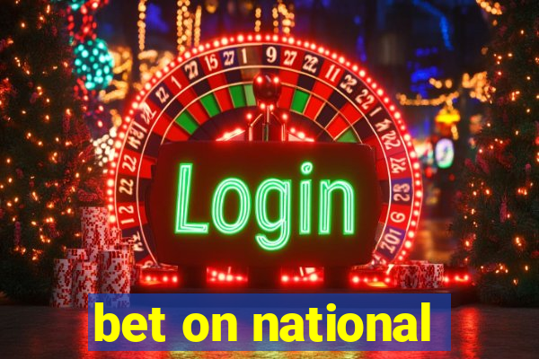 bet on national