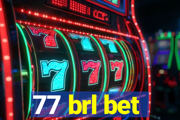 77 brl bet