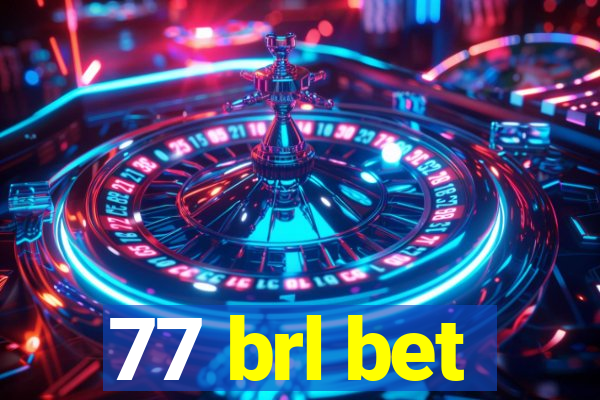 77 brl bet