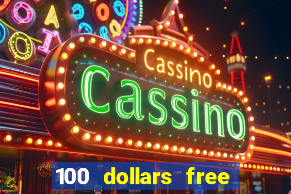 100 dollars free no deposit casino