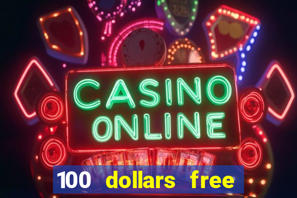 100 dollars free no deposit casino