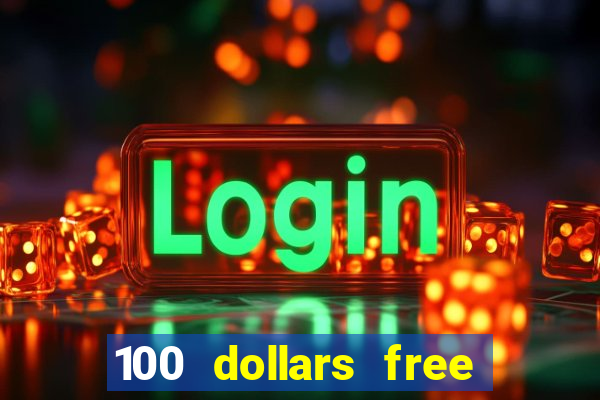 100 dollars free no deposit casino