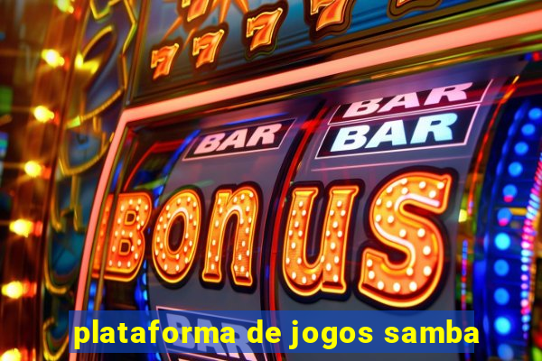 plataforma de jogos samba