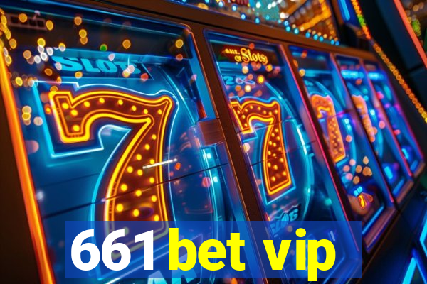 661 bet vip