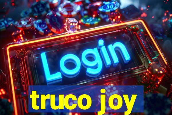 truco joy