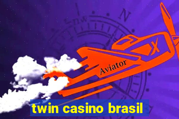 twin casino brasil