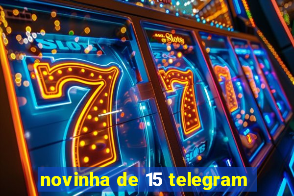 novinha de 15 telegram