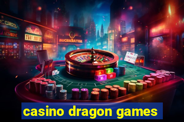 casino dragon games