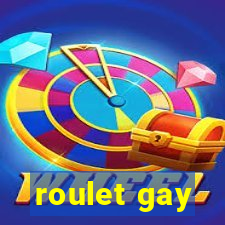 roulet gay