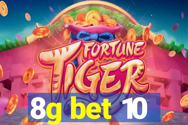 8g bet 10