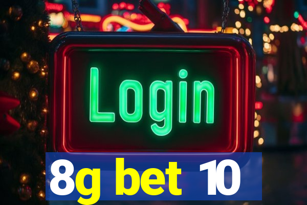 8g bet 10