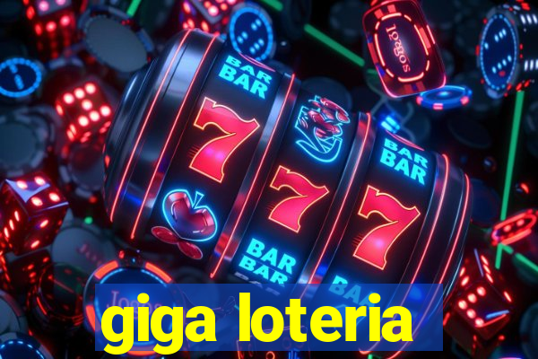 giga loteria