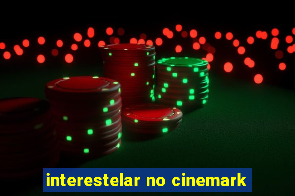 interestelar no cinemark