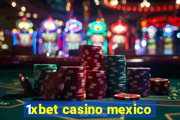 1xbet casino mexico