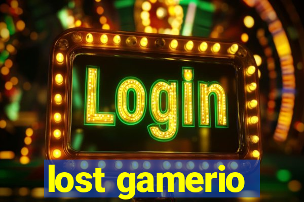 lost gamerio