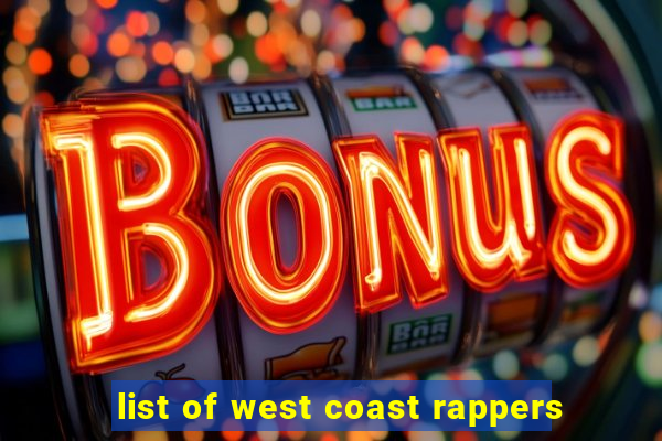 list of west coast rappers