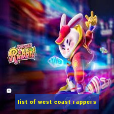 list of west coast rappers