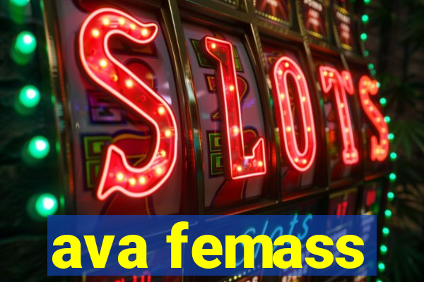 ava femass