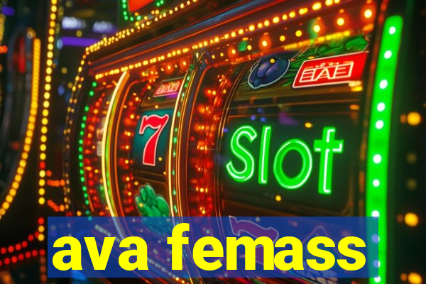 ava femass