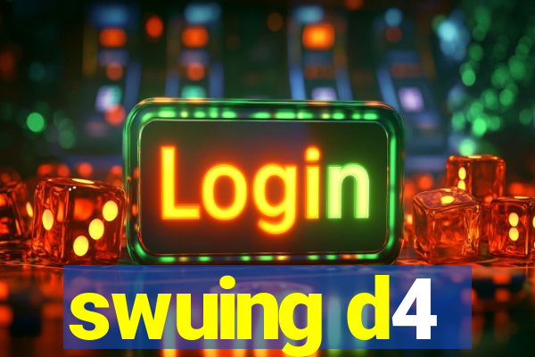 swuing d4