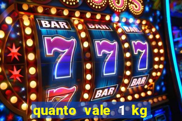 quanto vale 1 kg de lacre de latinha 2024