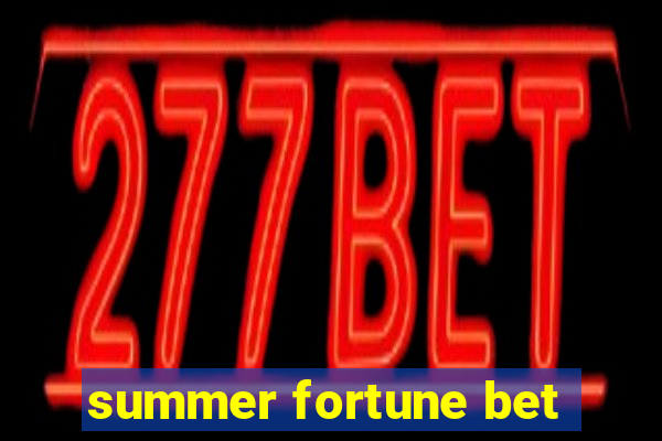 summer fortune bet