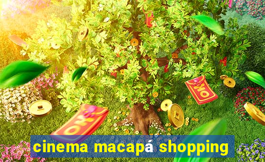 cinema macapá shopping