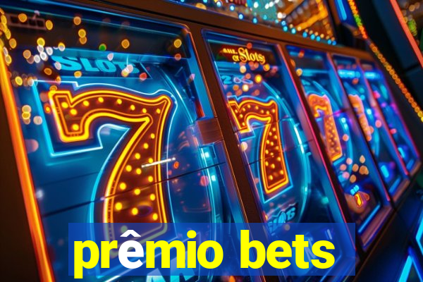 prêmio bets