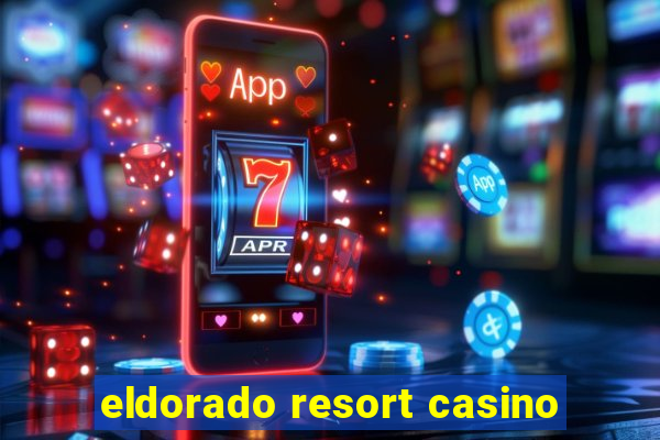 eldorado resort casino